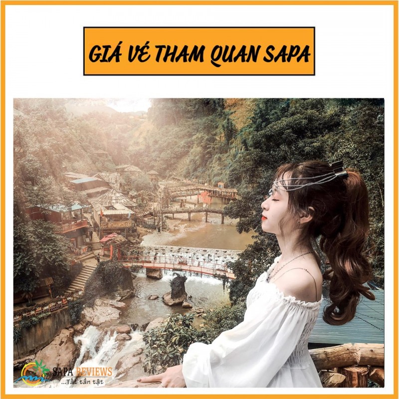 GIÁ VÉ THAM QUAN CÁC ĐIỂM DU LỊCH SAPA