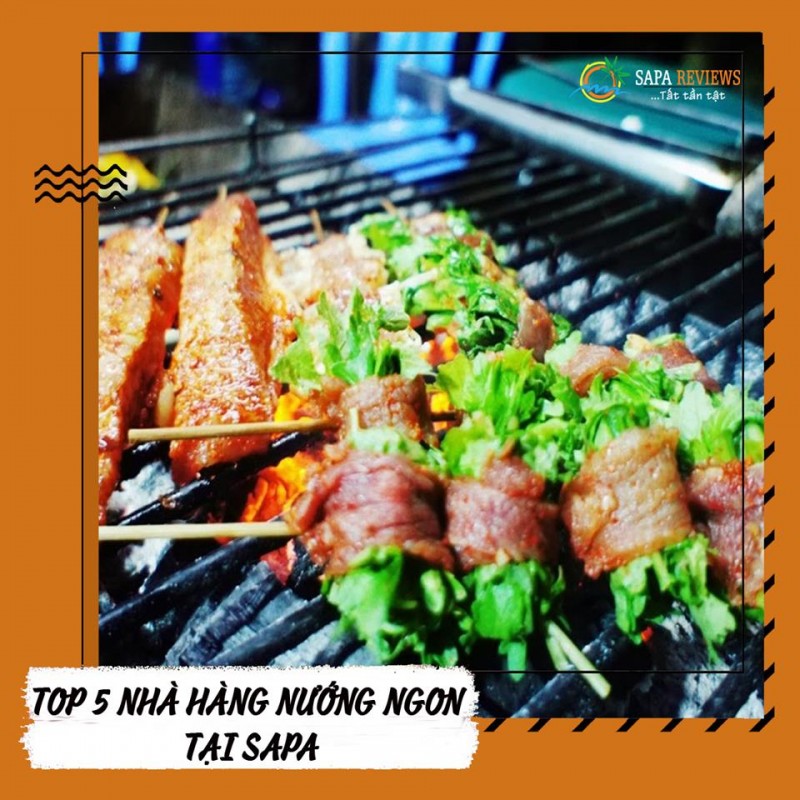 LẠC TRÔI VÀO TOP 5 NHÀ HÀNG NƯỚNG NGON MÊ TÍT TẠI SAPA