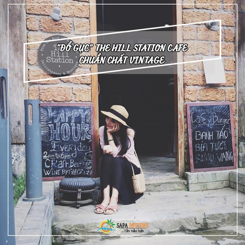 "ĐỔ NGỤC" TRƯỚC THE HILL STATION ĐAM CHẤT VINTAGE