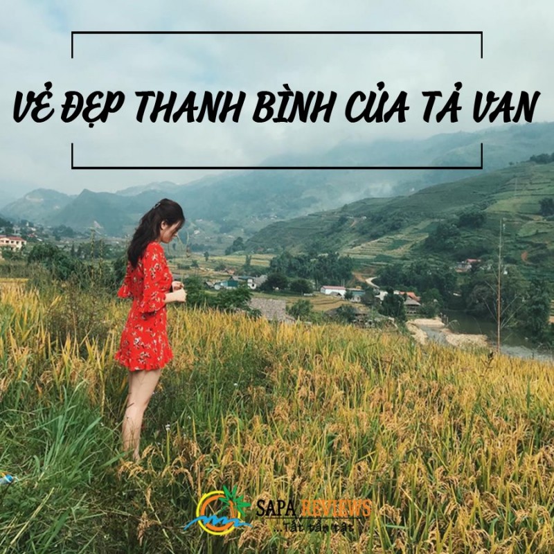 VẺ ĐẸP YÊN BÌNH  CỦA TẢ VAN-SAPA